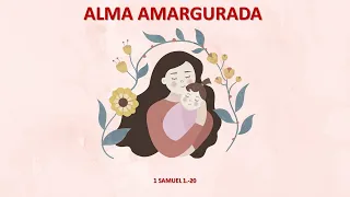 Pregação 1 Samuel 1-20 - Alma Amargurada