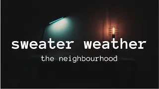 the neighbourhood - sweater weather - but you are in another room