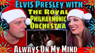 #reaction Elvis Presley with The Royal Philharmonic Orchestra: Always On My Mind (HD)