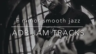 F minor Smooth Jazz ADR Jam Tracks