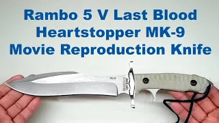 Rambo 5 V Last Blood Heartstopper MK 9 Movie Reproduction Knife