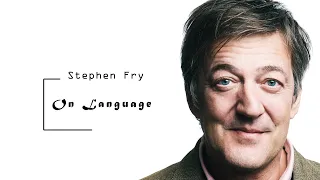 Stephen Fry on Language