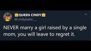 Never Marry A Girl Raised By A Single Mum, You Will Regret It