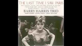 Barry Harris Trio The Last Time I Saw Paris