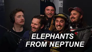 POHMELLIPÄEV #118 | ELEPHANTS FROM NEPTUNE