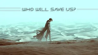 Dune || Who will save us?