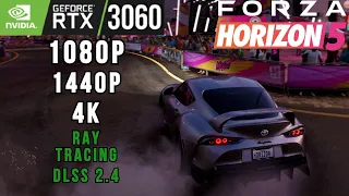 Forza Horizon 5 | RTX 3060 1080p, 1440p, 4K DLSS 2.4 | Extreme Ray Tracing