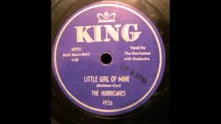 Little Girl Of Mine by Hurricanes    1956