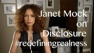 Janet Mock on Disclosure & Redefining Realness
