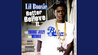 Better Believe It (feat. Young Jeezy & Webbie)