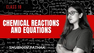 Chemical Reactions and Equations | Term 1 | CBSE Class 10 Chemistry  | Shubham Pathak
