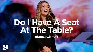 You Have A Seat At The Table | Bianca Olthoff | James River Church