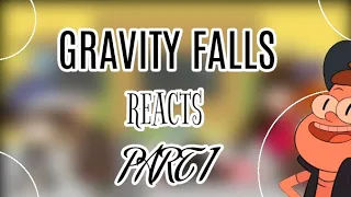 Gravity Falls Reacts |Credits in Desc| Part 1 SPOILERS