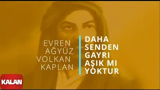 Evren Ağyüz & Volkan Kaplan - Daha Senden Gayrı Aşık Mı Yoktur I Aleviler'e Kalan II © 2015 Kalan