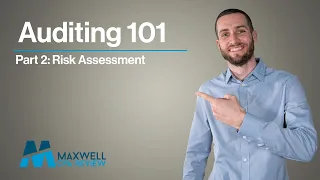 Auditing 101 | Part 2: Risk Assessment, Assertions, and Materiality