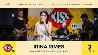 Irina Rimes - N-avem timp (Live @ Kiss FM)