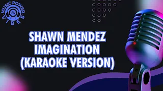 Shawn Mendez - Imagination (Karaoke Version)