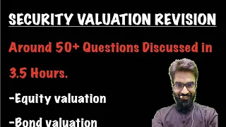 Security Analysis and Valuation Revision | 50+ Questions in 3.5 hours | OLD & NEW | SFM CA Final