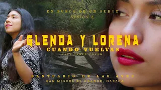 Cuando Vuelvas - Glenda y Lorena (Paty Cantú Cover)