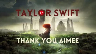 Taylor Swift - thanK you aIMee (Türkçe Çeviri) / Brave