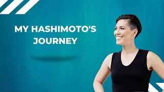 My Hashimoto's Story