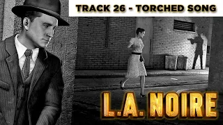L.A Noire OST - Track 26 - Torched Song