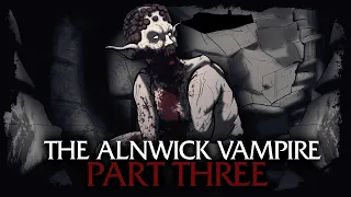 The Alnwick Vampire #3  - Horror Stories Animated