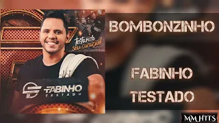 BOMBONZINHO - Fabinho Testado (Áudio Oficial)