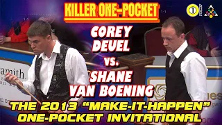 KILLER ONE POCKET: Corey DEUEL vs Shane VAN BOENING - 2013 MAKE IT HAPPEN ONE POCKET INVITATIONAL