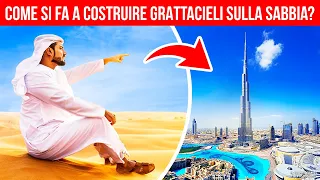 Perché i Grattacieli di Dubai Non Sprofondano nella Sabbia