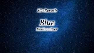 8D AUDIO+REVERB+SLOWED--Blue (Madison Beer)[WEAR HEADPHONES FOR BEST EXPERIENCE]