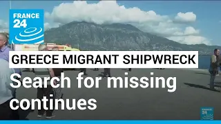 Greece seeks survivors in migrant boat sinking, at least 78 dead • FRANCE 24 English