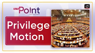 Privilege Motion : MPs | To The Point | Drishti IAS English