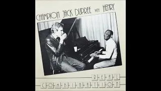 CHAMPION JACK DUPREE with HENRY - Last Night