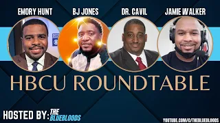 LIVE SHOW: HBCU Roundtable W/ Dr. Cavil, Emory Hunt, BJ Jones, & Jamie Walker | The Bluebloods