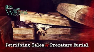 13 O'Clock Presents The Witching Hour: Petrifying Tales of Premature Burial