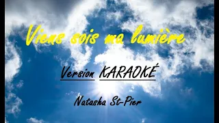 Natasha St-Pier - Viens sois ma lumière - Version Karaoké