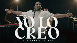 Yo Lo Creo (La Mano De Dios) - Jordan Mateo (Video Oficial)