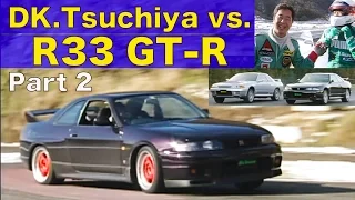 土屋圭市 vs.R33GT-R Part 2 R32かR33か!?【Best MOTORing】1995