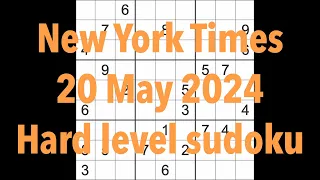Sudoku solution – New York Times 20 May 2024 Hard level