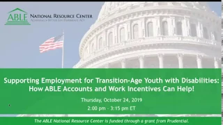 Supporting Employment for Transition-Age Youth with Disabilities: ABLE and SSA Work Incentives