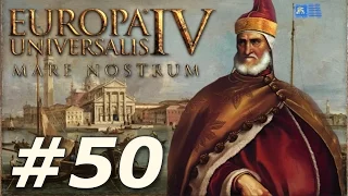 Europa Universalis IV: Mare Nostrum | Venice - Part 50