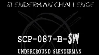 SCP-087-B-SW - Underground Slenderman - Slenderman Challenge