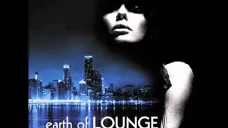 EARTH OF LOUNGE the end (mixed by dj ienz).wmv