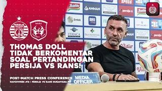 Thomas Doll Tidak Berkomentar Soal Pertandingan Persija VS RANS! | Press Conference