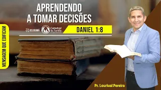 APRENDENDO A TOMAR DECISÕES | DANIEL 1:8