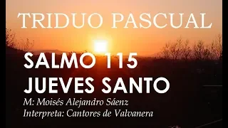 CANTOS PARA SEMANA SANTA -  JUEVES SANTO - SALMO 115