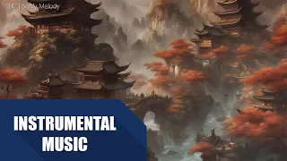 Best of CHINESE INSTRUMENTAL music | Softly Melody