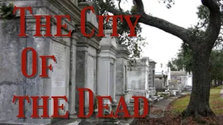 CEMETERY history in LOUISIANA - Cities of the DEAD