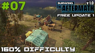 SURVIVING THE AFTERMATH // FREE UPDATE 1 // 160% DIFFICULTY // COLONY BUILDER // #07